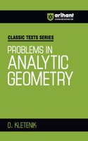 Arihant Classic Texts Series for All Engineering Entrances Aspirants | Problems in Analytic Geometry- D. Kletenik | For Exam Exam 2025-26