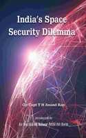 India?s Space Security Dilemma