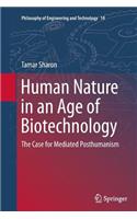 Human Nature in an Age of Biotechnology