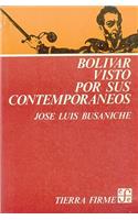 Bol-Var Visto Por Sus Contemporneos