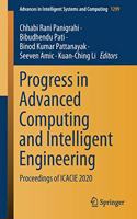 Progress in Advanced Computing and Intelligent Engineering: Proceedings of Icacie 2020
