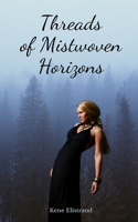 Threads of Mistwoven Horizons