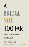 A Bridge Not Too Far