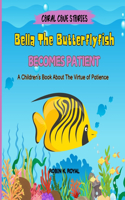 Bella The Butterflyfish Becomes Patient