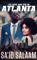 To Love and Die in Atlanta