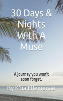 30 Days/Nights With A Muse