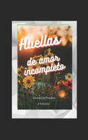 Huellas de amor incompleto: Poemas adolescentes