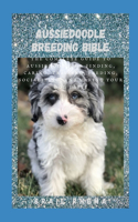 Aussiedoodle Breeding Bible