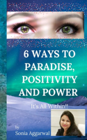 6 Ways to Paradise, Positivity and Power