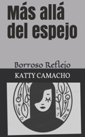 Más Allá del Espejo: Borroso Reflejo(1 Más Allá del Espejo)