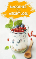 Smoothies For Weight Loss: Best Smoothie For Weight Loss