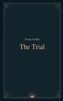 The Trial by Franz Kafka