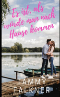 Es ist, als würde man nach Hause kommen