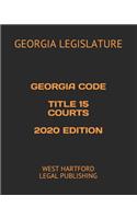 Georgia Code Title 15 Courts 2020 Edition