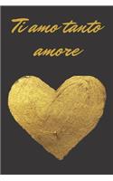 Ti amo tanto amore - oro e nero