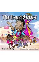 The Friend Setters
