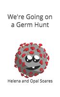 We're Going on a Germ Hunt