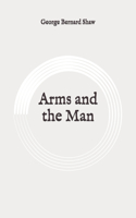 Arms and the Man: Original