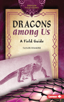 Dragons among Us