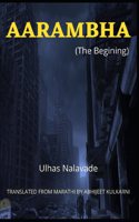 Aarambha (The Begining)