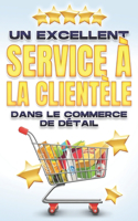 Excellent Service À La Clientèle Dans Le Commerce de Détail