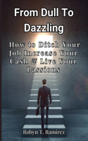 From Dull to Dazzling