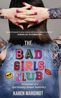 Bad Girls Club: Promises of a Spirituality-Based Recovery