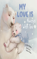 My Love Is Always with You