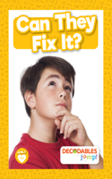 Can They Fix It?: (Level 3 - Yellow Set)