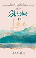 In a Stroke of Love