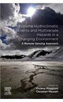 Extreme Hydroclimatic Events and Multivariate Hazards in a Changing Environment