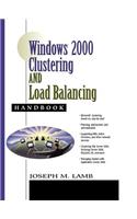 Windows 2000 Clustering and Load Balancing Handbook