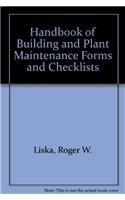 Handbook of Building and Plant Maintenance Forms and Checklists