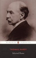 Selected Poems of Thomas Hardy: (Penguin Classics)