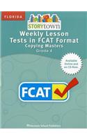 Harcourt School Publishers Storytown Florida: Weekly Lesson Test/Fcat Frmt Student Edition Grade 4