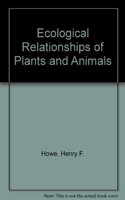 Ecological Relationships of Plants and Animals