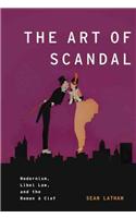 The Art of Scandal: Modernism, Libel Law, and the Roman a Clef