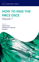 How to Pass the MRCS OSCE Volume 1