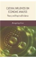 Cultural Influences on Economic Analysis Cultural Influences on Economic Analysis