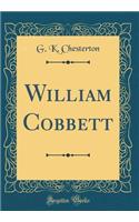William Cobbett (Classic Reprint)