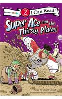Super Ace and the Thirsty Planet