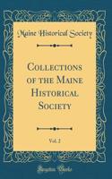 Collections of the Maine Historical Society, Vol. 2 (Classic Reprint)