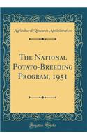 The National Potato-Breeding Program, 1951 (Classic Reprint)