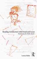 Reading Architecture with Freud and Lacan