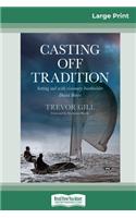 Casting Off Tradition