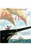 Dare the Wind: The Record-Breaking Voyage of Eleanor Prentiss and the Flying Cloud