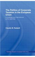 Politics of Corporate Taxation in the European Union