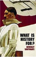 What is History For?