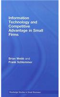 Information Technology and Competitive Advantage in Small Firms