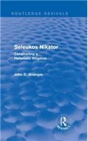 Seleukos Nikator (Routledge Revivals)